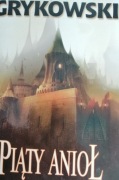 "PIĄTY ANIOŁ" Bartosz Grykowski
