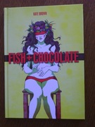 Kate Brown, Fish + Chocolate