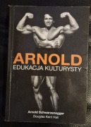 Arnold Schwarzenegger - Arnold: Edukacja Kulturysty