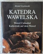 Katedra Wawelska - piękny album - Michał Grychowski 