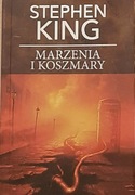 Stephen King - Marzenia i koszmary