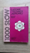 1000 słów o atomie i technice jądrowej $