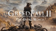 GreedFall II: The Dying World STEAM KEY