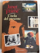 J.Frame - Autobiografia. L’isola del presente. Vol.1