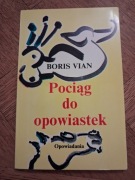 Pociąg do opowiastek. Boris Vian