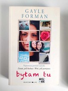 Byłam tu, GAYLE FORMAN