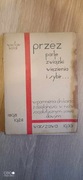 KORAL WACŁAW. Przez partje, związki, więzienia i Sybir.....