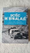Uciec w Himalaje czyli PRL Dewizy i marzenia o wolności Anna Kalinowska