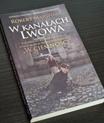 W Kanałach Lwowa - Robert Marshall 