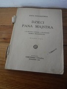 Dzieci Pana Majstra Z Rogoszczówna z 54 rycinami 1939 