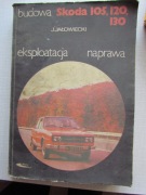 Skoda 105/120/130 _  budowa eksploatacja naprawa - J. Jałowiecki 