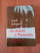 Paul Johnson - Do diabła z Picassem