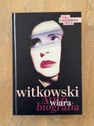 Wiara. Michał Witkowski Autobiografia