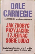 Jak zdobyć przyjaciół i zjednać sobie ludzi, Dale Carnegie
