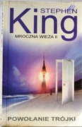 MROCZNA WIEŻA II – POWOŁANIE TRÓJKI - Stephen King