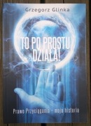 TO PO PROSTU DZIAŁA Prawo Przyciągania - moja historia 