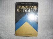 Ujarzmienie MELPOMENY B.Danowicz wyd 1972 r,