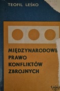 Międzynarodowe prawo konfliktów zbrojnych T. Leśko