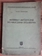 MATERIAŁY METODYCZNE DO NAUCZANIA STOLARSTWA  J. Ojrzanowski 1958 rok