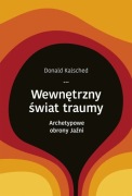Donald Kalsched Wewnętrzny świat traumy 