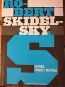 Robert Skidelsky: Keynes. Powrót mistrza