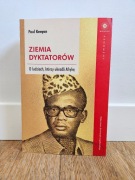 Ziemia dyktatorów. O ludziach, którzy ukradli Afrykę - Paul Kenyon
