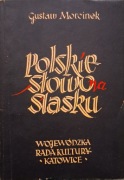 Polskie słowo na Śląsku Gustaw Morcinek