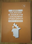 ZARYS SOCJOLOGII EDUKACJI I ZACHOWAŃ SPOŁECZNYCH - R.B. WOŹNIAK