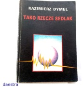 TAKO RZECZE SEDLAK Kazimierz Dymel (dedykacja/autograf)