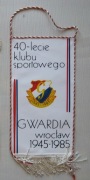 KS GWARDIA WROCŁAW 40 LAT - proporczyk