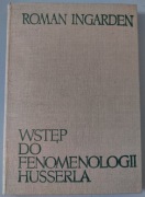 Roman Ingarden - Wstęp do fenomenologii Husserla