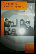 Czy jest tu panna na wydaniu? Janusz Kondratiuk