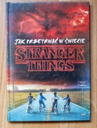 Jak przetrwać w świecie Stranger Things Matthew Gilbert Książka