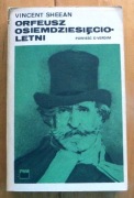 Sheean Vincent Orfeusz osiemdziesięcioletni - powieść o Verdim