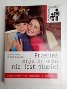 Przecież moje dziecko nie jest glupie! Zaburzenia w rozwoju i nauce