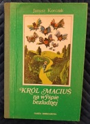 KRÓL MACIUŚ NA WYSPIE BEZLUDNEJ Janusz Korczak