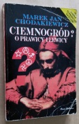 Ciemnogród? O prawicy i lewicy - Marek Jan Chodakiewicz