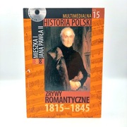 Multimedialna Historia Polski tom 15 Zrywy Romantyczne książka książki 