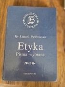 Etyka. Pisma wybrane Ija Lazari-Pawłowska