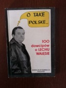 O take Polske... 100 dowcipów o Lechu Wałęsie