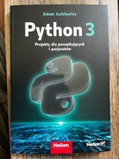 Python 3. Projekty dla początkujących i pasjonatów - Adam Jurkiewicz Helion