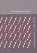 Zadania egzaminacyjne. Zbiór zadań z przedmiotów przyrodniczych
