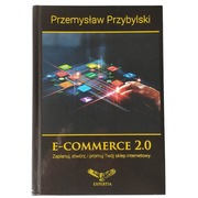 E-Commerce 2.0 – podwój zysk Twojego sklepu. Zacznij biznes online od zera