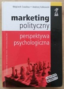 Marketing polityczny. Perspektywa psychologiczna Falkowski, Cwalina