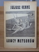 Juliusz Verne - Łowcy Meteorytów