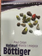 Paul Celan Miasta i miejsca Helmut Böttiger