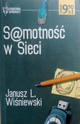 Samotność w sieci. Janusz L.Wiśniewski 2005 r