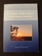 Człowiek wobec bólu, cierpienia i śmierci