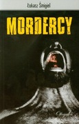 Mordercy Łukasz Śmigiel