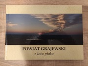 POWIAT GRAJEWSKI Z LOTU PTAKA Karol Szymanowski na prezent album Grajewo